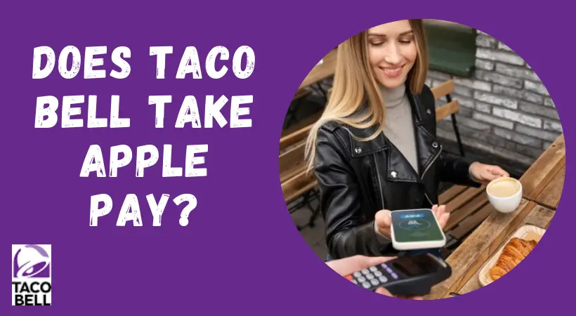 Does Taco Bell take Apple Pay