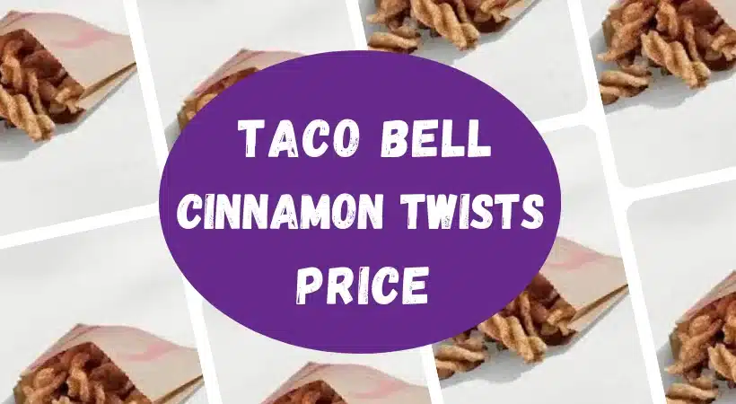 Taco Bell Cinnamon Twists Price