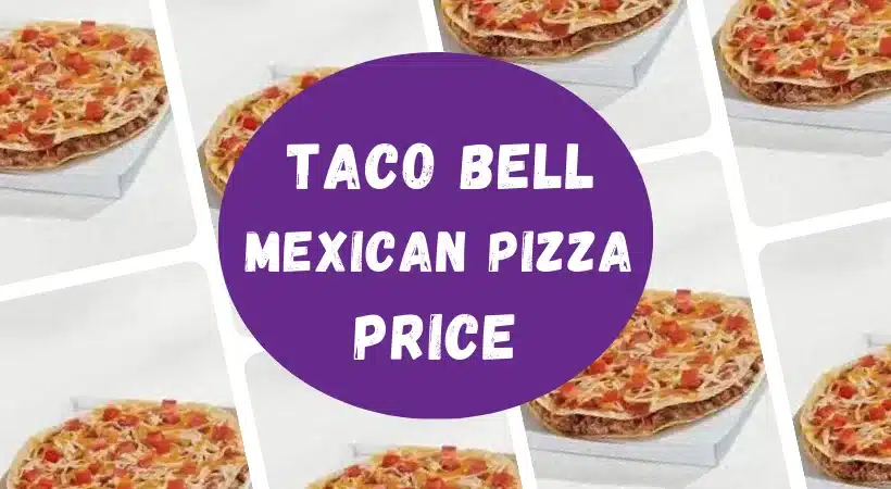 Taco Bell Mexican Pizza Price