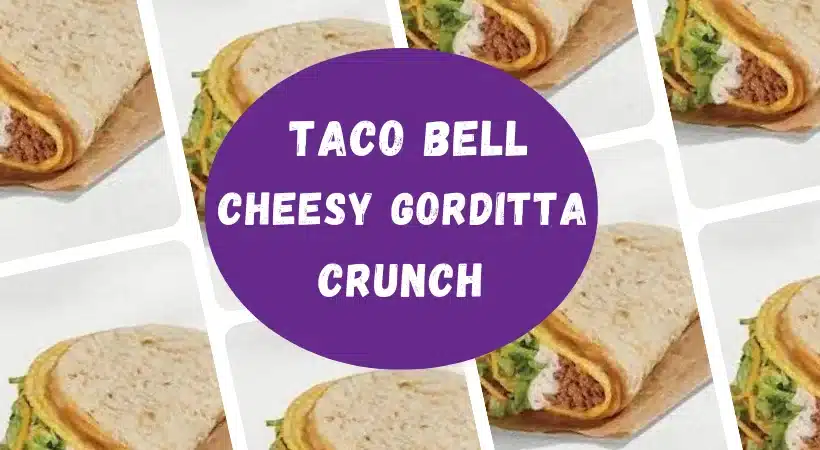 Taco Bell cheesy gordita crunch price