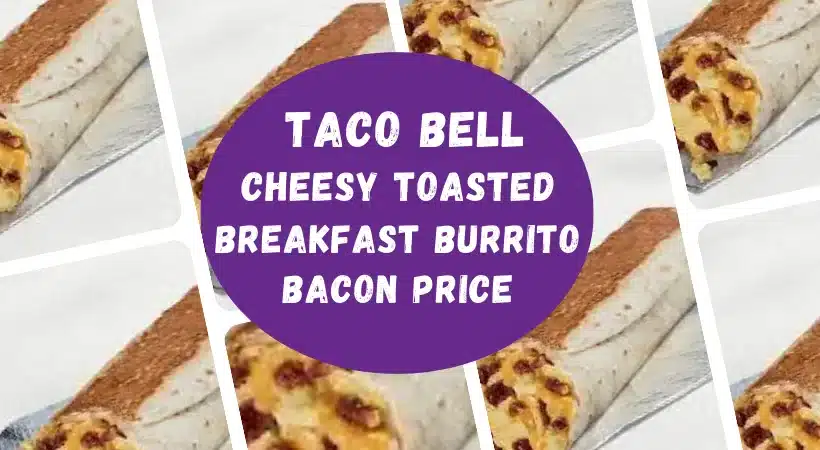 Taco Bell cheesy toasted breakfast burrito bacon (1)