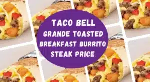 Taco Bell grande toasted breakfast burrto steak price